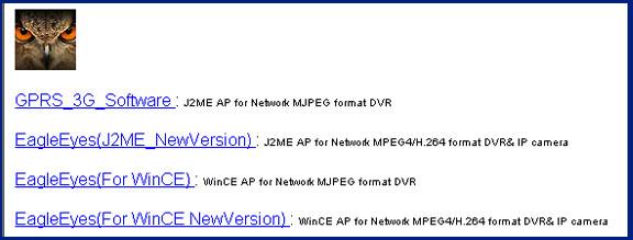 You will see the following four programs available: STEP2: Download the program as instructed: Select EagleEyes (J2ME New version) if you re using the J2ME-based mobile phone.