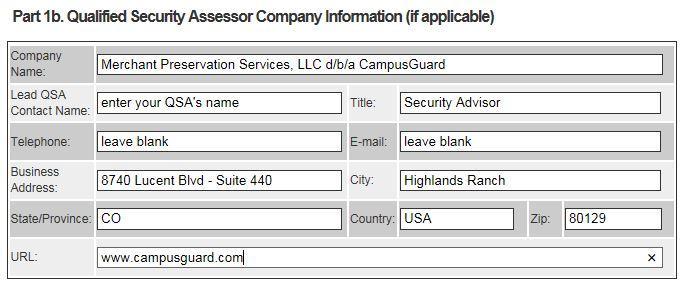 Part 1b. Qualified Security Assessor Company Information Since you have contracted with CampusGuard for consulting services use the information in the image below to complete this section. Part 2a.