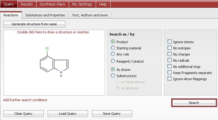 Reactions Query tab Structure/Reaction box This window contains the requested structure or reaction, with additional query features. Search as / by If needed, define the role of your substance.