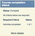 Once you have done all of the above you can add the Course completion status block to your course.