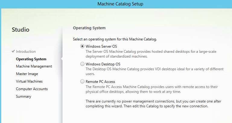 Catalog option (2). Click Next If First Run wizard is no longer available, use Create Machine Catalog wizard to launch the workflow.