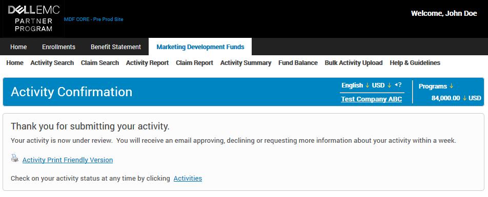 Activity Confirmation Upon submission of Activity o The Partner will see the Activity Confirmation page acknowledging the activity is under review.