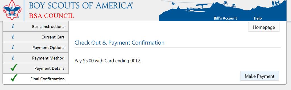 Making a Payment/Shopping Cart Your name will appear as it is on your account. Provide the name as it appears on the card, card number, type, CCV #, and Expiration Month and year.