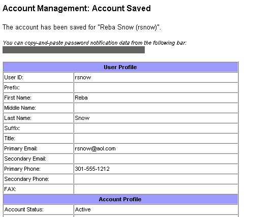 13. If Save was clicked, the Account Management: Account Saved window will appear, which includes the account information and the userid and password notification message. 14.