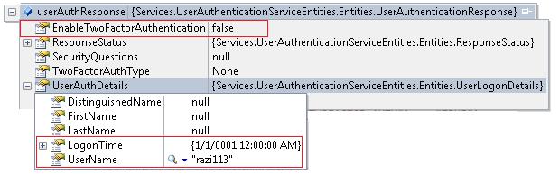 Two Factor Authentication Type is not enable in Enterprise application portal, then this will only return UserName,