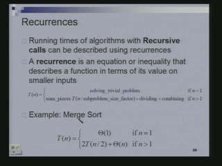 (Refer Slide Time: 29.45) So we are going to analyze it once again using recurrence relations.
