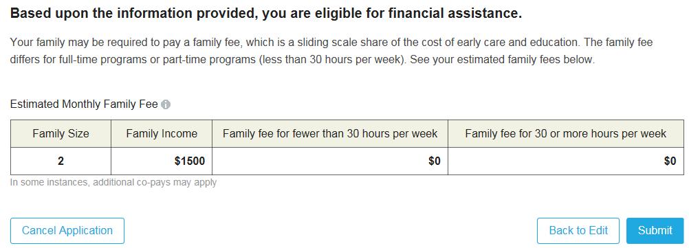 2.4.6 Final Eligibility Check In the final step, you will be shown your eligibility for financial assistance and the Family Fee you would be expected to pay.