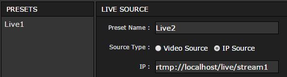 Live Sources Creating Live Source Preset Adding Live Source From IP Source 3-