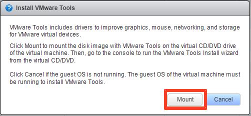 4. A box will pop up like the one below. 5. Click Mount to the disk image with VMware Tools on the virtual CD/DVD drive of the virtual machine. 6.