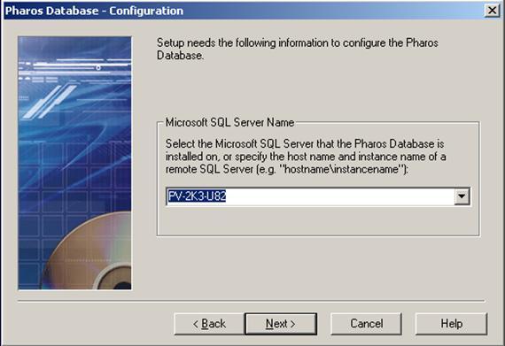 Pharos Database Configuration Select the SQL Server where the Pharos Database is installed If the SQL Server is running on your local machine, the dropdown