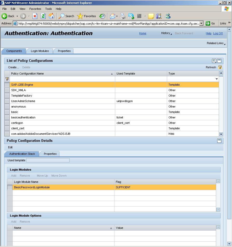 NetWeaver CE 7.1 The template is located under: NWA: Configuration Management -> Security -> Authentication -> Components tab -> Template SAP-J2EE-Engine in the List of Policy Configuration panel.