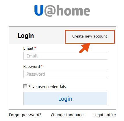 INSTALLATION AND CONFIGURATION Create a user account Before using U@home, you need to register as a U@home user.
