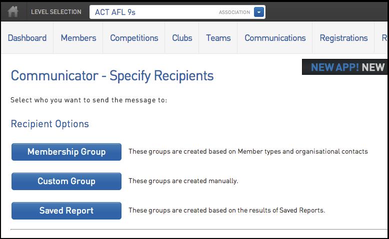 Select the Send a Message then select the Recipient option, either Membership Group (ie.