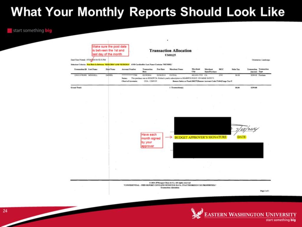 This next 3 slides are an example of what your Pcard Monthly Reports Should look like 1.