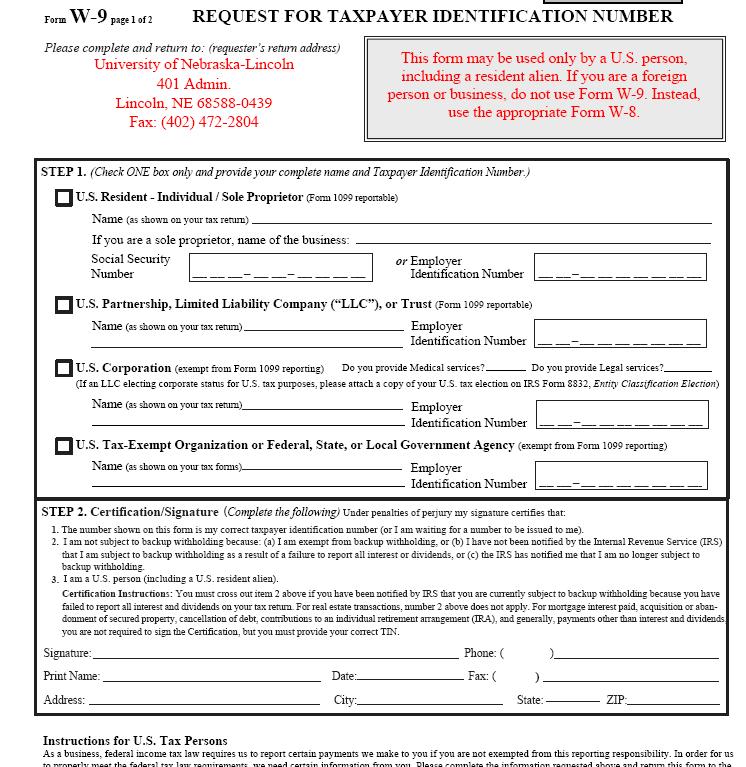 UNL Business Forms Reference Guide Page 12 for County Extension Offices c. Form W-9 Request for Taxpayer Identification Number and Certification (to get from a vendor) d.