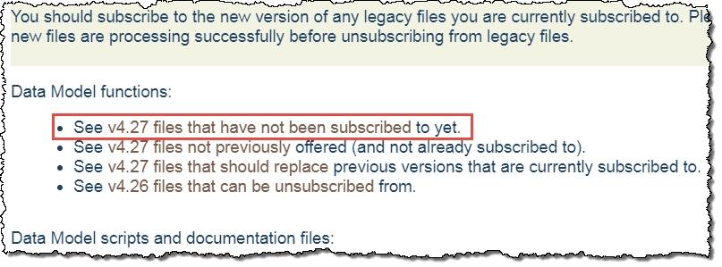 CHAPTER 5 DATA MODEL CHANGES Files not subscribed to This option, files that have not been subscribed to yet displays all files you are not subscribed to, including new, replacement, and any other