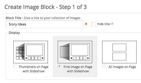 Unified Classroom: Class Pages Basics 2. From the content block types, select Images 3. Enter a block title, such as Story Ideas 4.