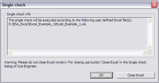 External Application Checks for Excel When clicking the Single Check action button, the following message is given in the command line: As specified previously, the Custom Check is executed on user