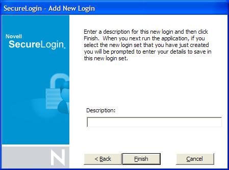 4 In the Description field, specify a descriptive name for the login (for example, NSL Administrator). 5 Click Finish. A page appears where you can enter your credentials.