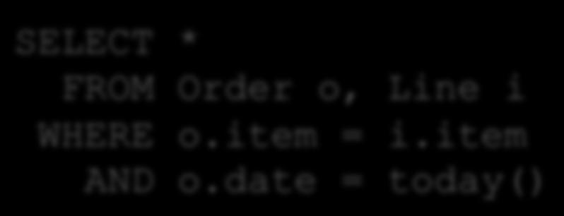 Order(oid, item, date), Line(item, ) Example Parallel Query Execution Find all orders from today, along with the items ordered SELECT