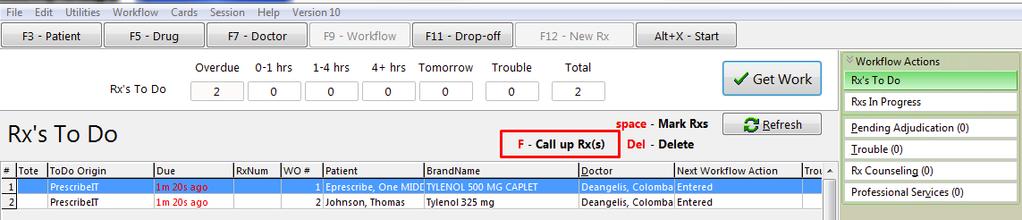 5. To fill a PrescribeIT prescription. a. Highlight the record in the Rxs To Do and press F-Call up Rx(s).