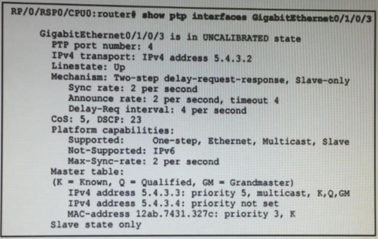 A network engineer is troubleshooting PTP on Cisco ASR 9000 router. What can be concluded about the interface based on output provided? A. The interface receives timestamps from a master clock, but therouter's clock is not yet synchronized to the master.