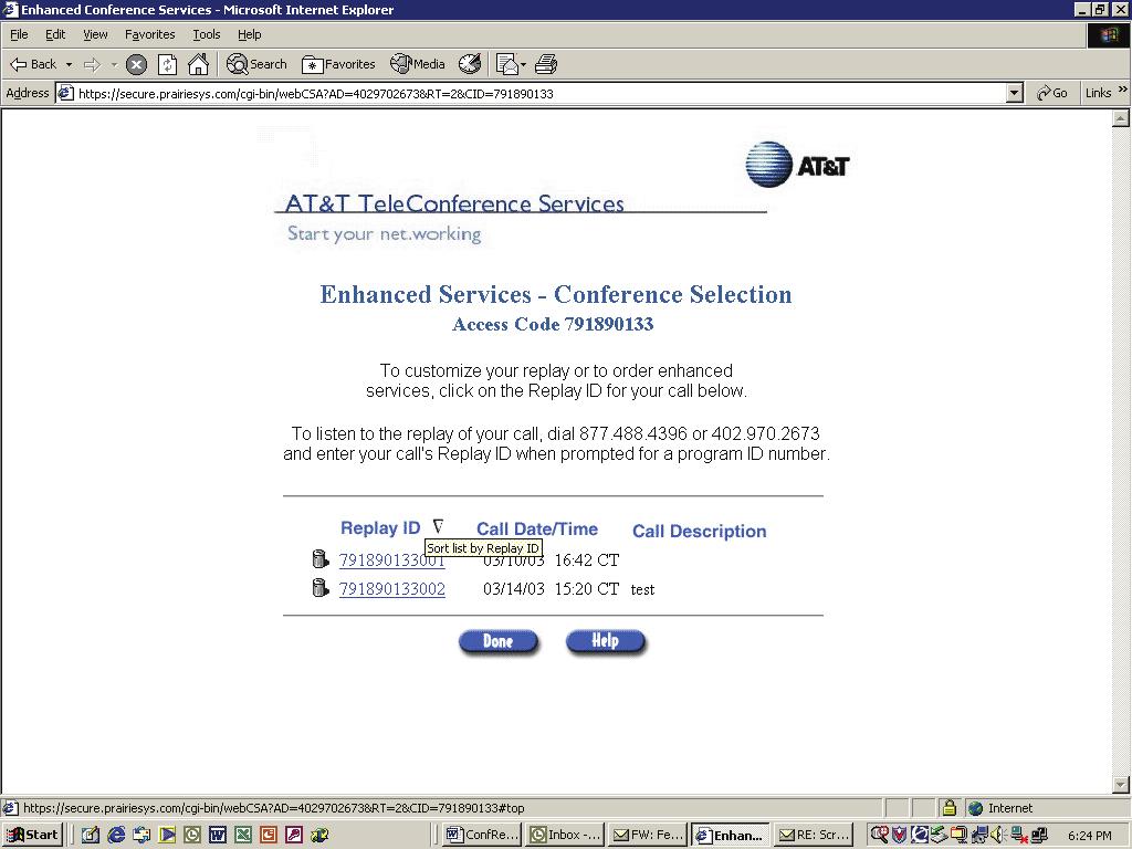 4.3 Enhanced Services Conference Selection Screen After logging in, the Enhanced Services Conference Selection Screen will be displayed.