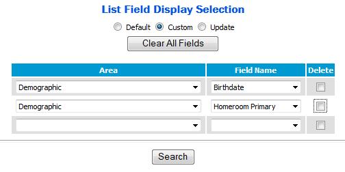 List Field Display Selection Users can control the data fields that displays on the Student Search results window.