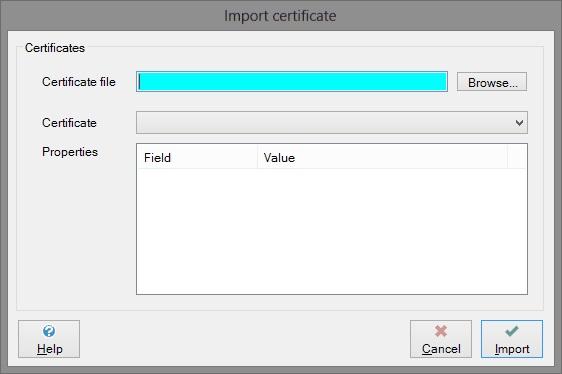 certificate dialog. More: Import certificate Create certificate 12.1 Import certificate Import certificate Certificate file Find the certificate file you want by using the Browse button.