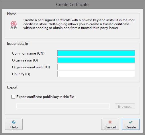 12.2 Create certificate Create certificate This dialog allows you to create a self-signed certificate with a private key and install it in the root certificate store.