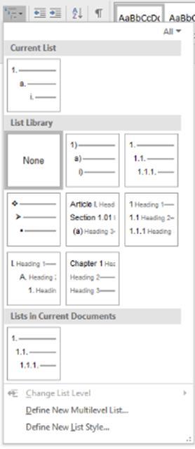 Multilevel List applied to Heading Style Figure 7: The Multilevel List dialogue box This will modify your heading styles (Heading 2, 3 and so on) so if they use numbering it will include the number