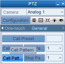 Figure 4. 8 PTZ Panel - General 3. Click the Call Pattern button to call it. 4. Click the Stop Pattern button to stop calling it. 4.2.