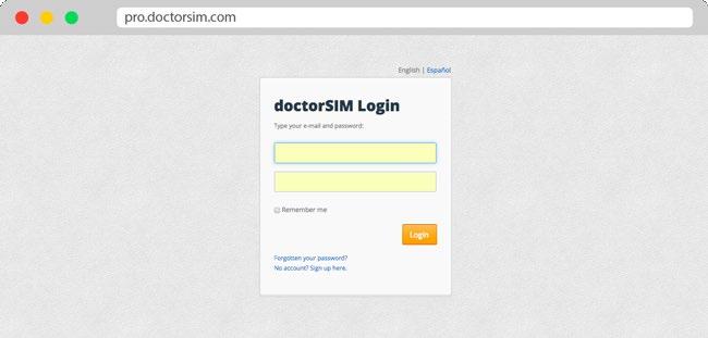 1 doctorsim Pro LOGIN Login to doctorsim Pro You can login by typing pro.doctorsim.com in your web browser. Type your e-mail and password. Have you forgotten your password?