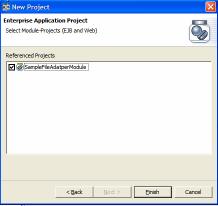 Confirm your entries by clicking Finish Create references in the Enterprise Application Project The deployed application need to reference the libraries and services in the deployed J2EE engine.