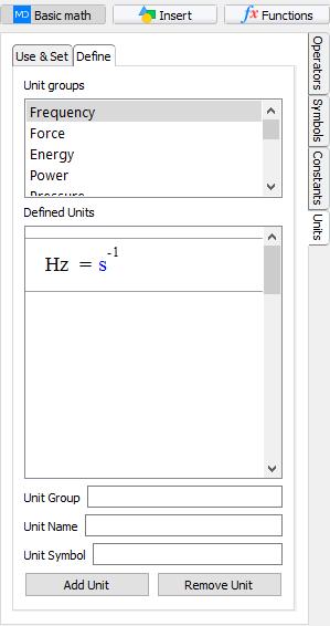 Tab Define, same as in Constants tab, we can use it to define new or remove existing units. To define a new unit insert Unit Group, Unit Name, Unit Symbol and click on Add Unit button.
