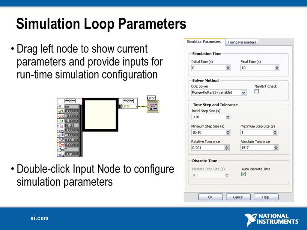 Configuring a Simulation There are many parameters that can be configured for a given simulation loop.
