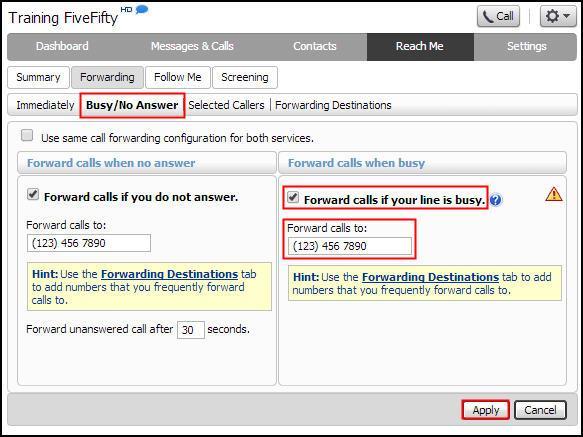 Busy Calls NOTE: Make sure the Use same call forwarding configuration for both services box is not checked. 1. Check the Forward calls if your line is busy box. 2.