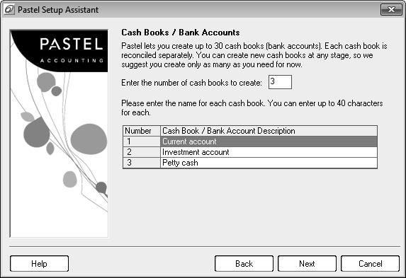 Cash Books / Bank Accounts Create a cash book for every bank account and every cash box that you manage.