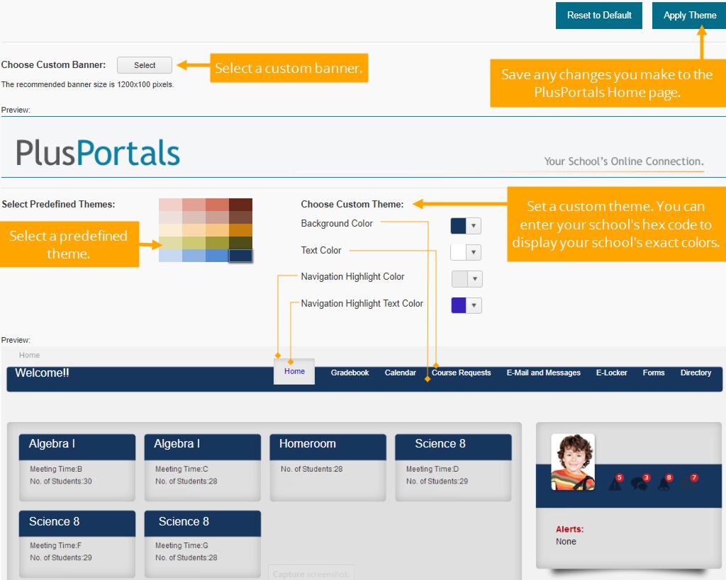2.3 Customize the PlusPortals Pages You can change the school banner and color scheme of the portal pages to match your school's branding, or you can select one of the predefined themes.
