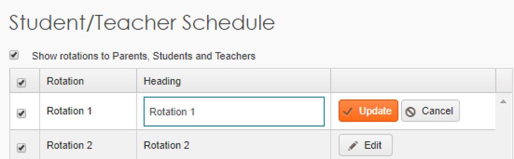 3.6 Edit Schedule Rotation Names To edit schedule rotation names, follow these steps: 1. On the navigation bar, click Permissions. The Summary tab opens. 2. Scroll down to Student/Teacher Schedule. 3.