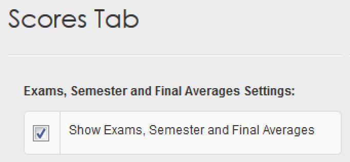5.6 Give Teachers Access to Students' Exam, Semester, and Final Averages You can make students' exam averages, semester averages, and final averages visible on the Scores tab in teacher portals by