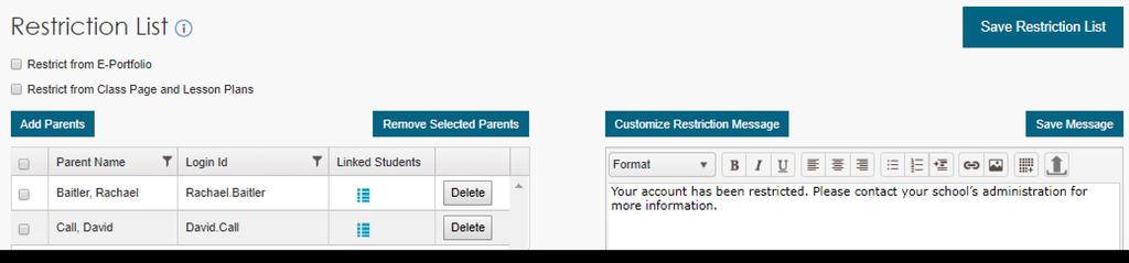 7.6 Show Grading Information to Parents and Students You can remove parents and students from the restriction list to return their access to grading information in PlusPortals. 1.