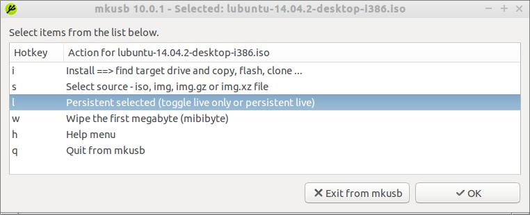 Persistent live system Select persistent in the main menu Toggle between live only and