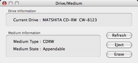 Drive Information Shows the name and drive type of the currently selected drive. Medium Information Shows the medium type and status of the currently loaded disc.