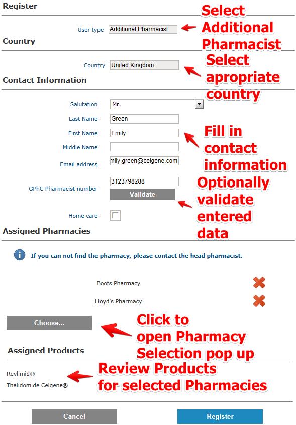 2.2 Self-registration Select Additional Pharmacist from the User type drop-down box then click next Select relevant country from the Country drop-down box and click next Fill in your Contact