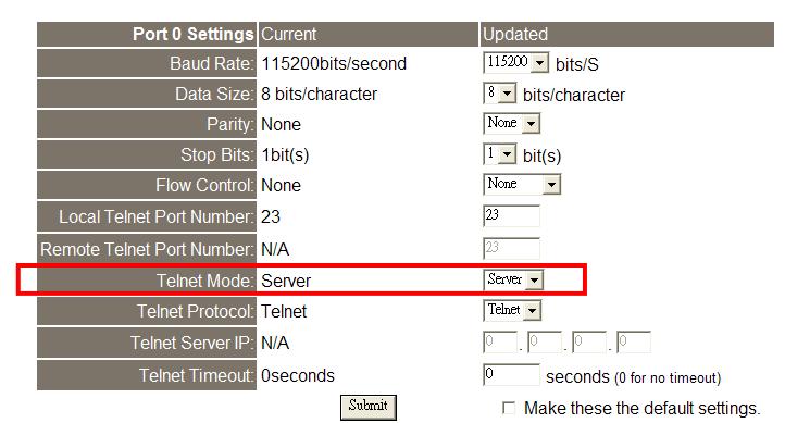 Server Mode Factory default Telnet mode is Server mode and waiting for