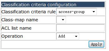 Choose QoS configuration > QoS class-map configuration > Class map-configuration, and the following page appears.you can add a Class-map rule. 4.16.2.2 Classification criteria configuration.