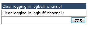 you can show the logging flash. 4.34.3 Clear logging in logbuff channel.