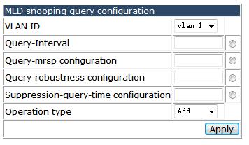 4.7.5 MLD snooping query configuration. Choose MLD snooping configuration > MLD snooping query configuration, and the following page appears.