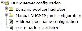 there are "Dynamic pool configuration", "Manual DHCP IP pool configuration", "Address pool name configuration", "DHCP packet statistics", configuration web pages. 4.12.2.1 Dynamic pool configuration.